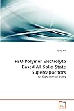 PEO-Polymer Electrolyte Based All-Solid-State Supercapacitors: An Experimental Study