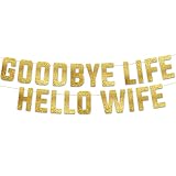 Sterling James Co. Goodbye Life Hello Wife Pancarta dorada con purpurina - Decoraciones para despedidas de soltero - Ideas para despedidas de soltero, suministros, regalos, bromas y favores