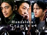 HANZAISHA: CRIMINAL
