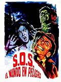 S.O.S. El mundo en peligro