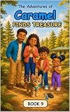 CARAMEL FINDS TREASURE (THE ADVENTURES OF CARAMEL Book 9) (English Edition)