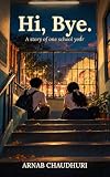 Hi, Bye.: A story of one school year (English Edition)